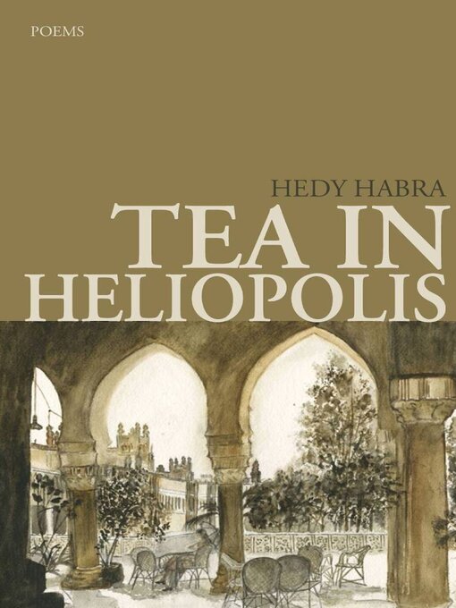 Title details for Tea in Heliopolis by Hedy Habra - Available